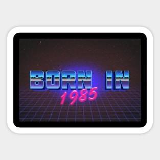 Born In 1985 ∆∆∆ VHS Retro Outrun Birthday Design Sticker